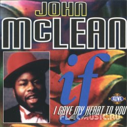 John McLean - If I Gave My Heart To You (2000)