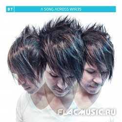 BT - A Song Across Wires (Extended Versions) (2013) [WEB]
