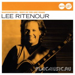 Lee Ritenour - Masterpieces: Best Of The GRP Years (2012)