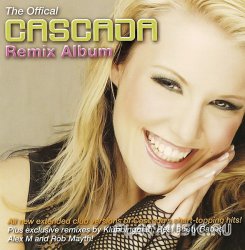 Cascada - The Offical Remix Album (2007)