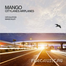 Mango - Citylanes Airplanes (2013) [WEB]