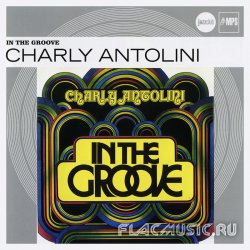 Charly Antolini - In The Groove (2009)