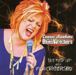 Connie Hawkins and the Blueswreckers - Wired Up and Fired (2013)