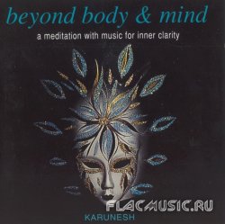 Karunesh - Beyond Body & Mind (1993)