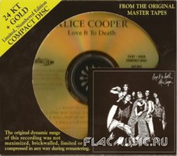 Alice Cooper - Love It To Death (1971) [Audio Fidelity 24KT+ Gold, 2009]