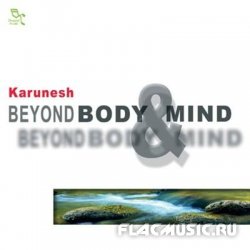 Karunesh - Beyond Body & Mind (2004)