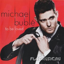 Michael Buble - To Be Loved [Deluxe Edition] (2013)