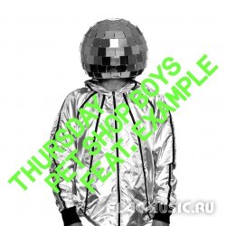 Pet Shop Boys feat. Example - Thursday [EP] (2013) [WEB]