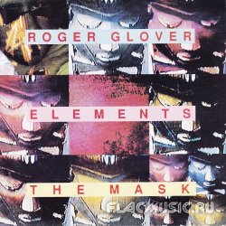 Roger Glover (ex.Deep Purple) - Elements / The mask (1993)