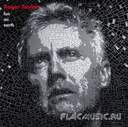 Roger Taylor - Fun On Earth (2013)