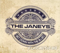 The Janeys - Get Down With The Blues (2013)