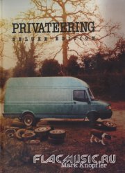 Mark Knopfler - Privateering [3CD] (2012)