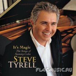 Steve Tyrell - It's Magic: The Songs of Sammy Cahn (2013)