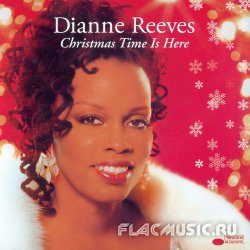 Dianne Reeves - Christmas Time Is Here (2004)