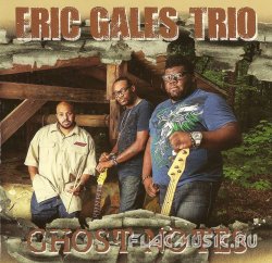 Eric Gales Trio - Ghost Notes (2013)