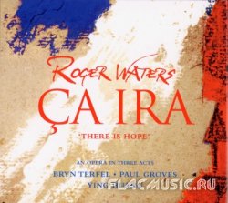 Roger Waters - Ca Ira [2CD] (2005)