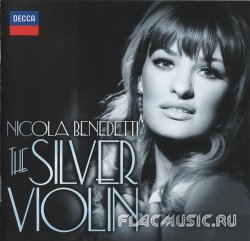 Nicola Benedetti - The Silver Violin (2012)