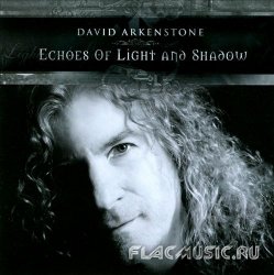 David Arkenstone - Echoes Of Light And Shadow (2008)