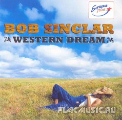 Bob Sinclar - Western Dream (2006)