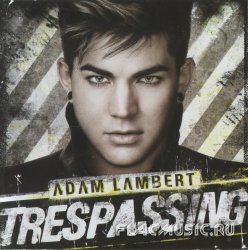 Adam Lambert - Trespassing (2012)