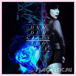 Dum Dum Girls - Too True (2014)