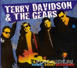 Terry Davidson & The Gears - Sonic Soul Sessions (2013)