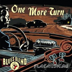 Blues Blend - One More Turn (2012)