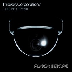 Thievery Corporation - Culture Of Fear (2011)