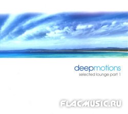 Deep Motions - Selected Lounge Part 1 (2010)