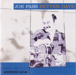 Joe Pass - Better Days (1995)