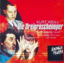 Kurt Weill (Nina Hagen & Max Raabe) - Die Dreigroschenoper [2CD] (1999)