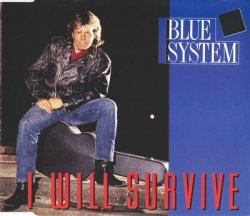 Blue System - I Will Survive [CDS] (1992)