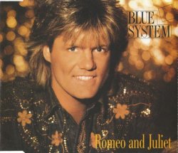 Blue System - Romeo And Juliet [CDS] (1992)