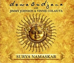 Dewa Budjana (With Jimmy Johnson & Vinny Colaiuta) - Surya Namaskar (2014)