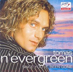 Tomas N`evergreen - Since You`ve Been Gone (2003)