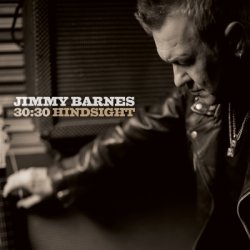 Jimmy Barnes - 30:30 Hindsight - 30th Anniversary [3CD] (2014)