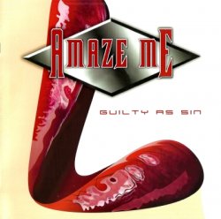 Amaze Me - Guilty As Sin (2013)