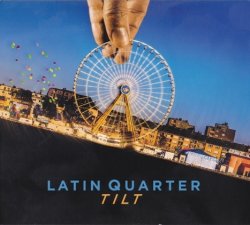 Latin Quarter - Tilt (2014)