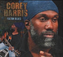Corey Harris - Fulton Blues - Deluxe Edition (2014)