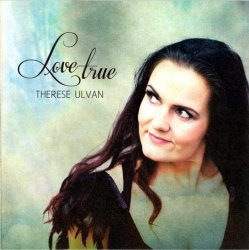 Therese Ulvan - Love True (2014)