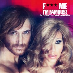 VA - Fuck Me I'm Famous! - Ibiza Mix 2012 Mixed By Cathy & David Guetta (2012)