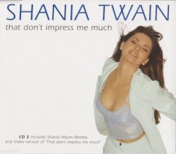 Shania Twain - That Don't Impress Me Much [CDS] (1998)
