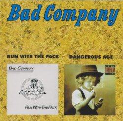 Bad Company - Run With The Pack + Dangerous Age (1999)