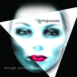 The Shade - Through Distant Times (2014)