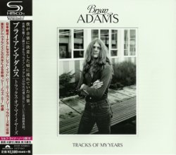 Bryan Adams - Tracks Of My Years [SHM-CD] (2014) [Japan]