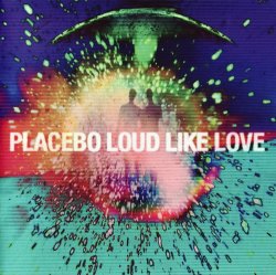 Placebo - Loud Like Love (2013)