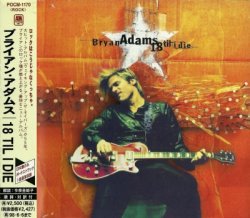 Bryan Adams - 18 Til I Die (1996) [Japan]