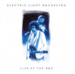 Electric Light Orchestra - Live At The BBC [2CD] (1999)