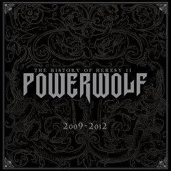 Powerwolf - The History of Heresy II 2009-2012 [3CD] (2014)