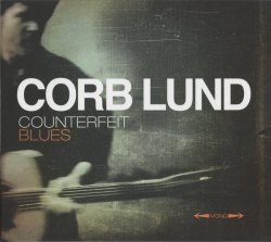 Corb Lund - Counterfeit Blues (2014)